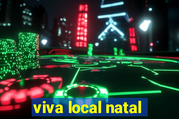 viva local natal